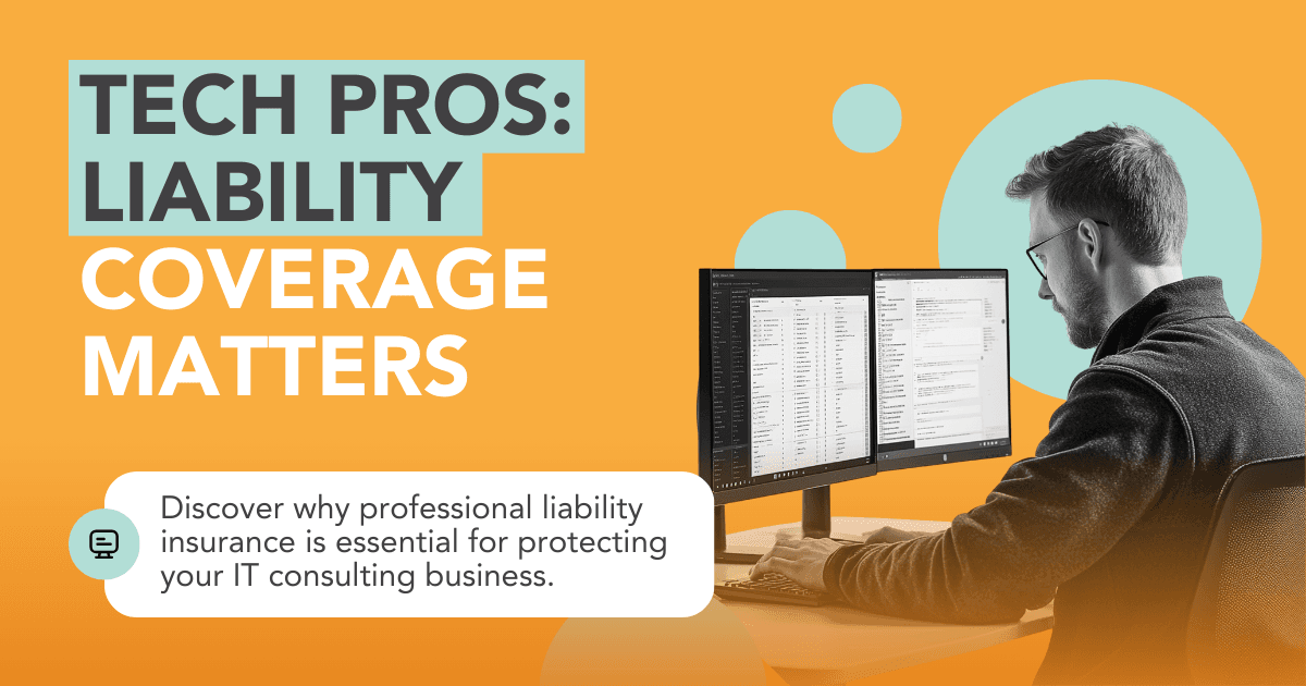 Why Every Tech Pro Needs Professional Liability Insurance for IT Consultants