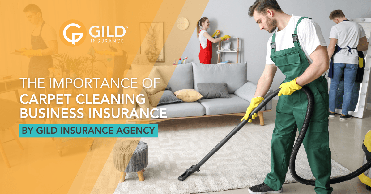 The Importance of Carpet Cleaning Business Insurance